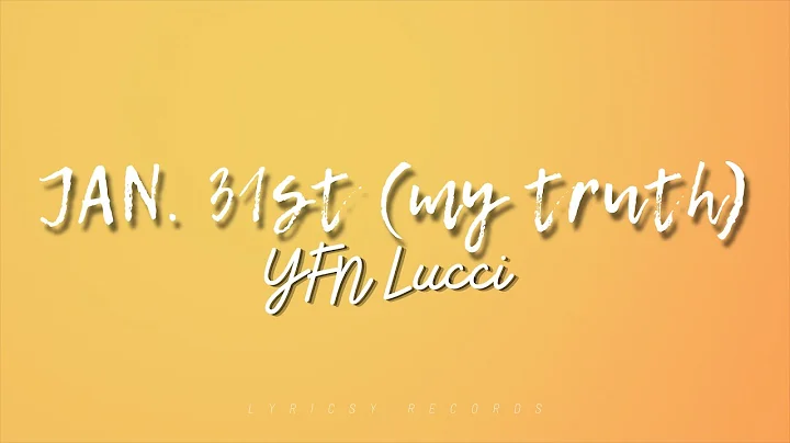 YFN Lucci - JAN. 31st (my truth) (Lyrics)
