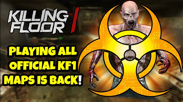 PLAYING ALL KILLING FLOOR 1 MAPS IS BACK! - Biohazard!