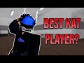 Am i one of the best kat players roblox