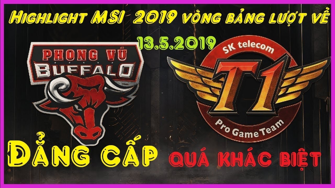 [Highlight MSI 2019] PVB vs SKT - Khác biệt đẳng cấp