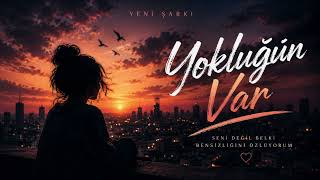 Yokluğun Var - Yeni Ai Hit Şarkı Sesnova