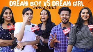 Aiyoo பையன் கிடைச்சாலே போதும் ' 🤣| Dream boy vs Dream girl ' Public opinion | Chennai girls | VM !