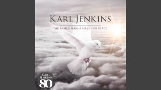 Jenkins: The Armed Man - A Mass For Peace - V. Sanctus