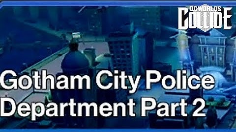DC Worlds Collide Gotham City Police Department Part 2 #dc #dcworldscollide