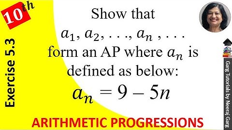 Show that a1 a2 . . . an . . . form an ap where an is defined as below an = 9 – 5n