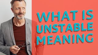 Unstable Meaning Of Unstable Youtube