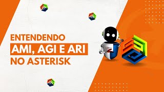Entendendo AMI, AGI e ARI no Asterisk