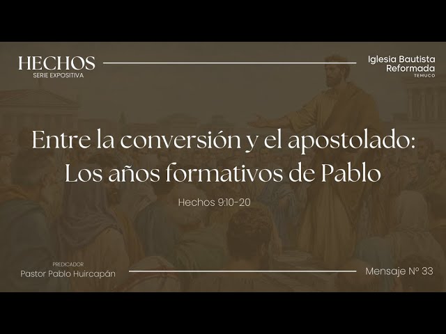 Serie Hechos N°33 - Años de formación de Saulo de Tarso - Hechos 9:20-25 | 21 de Diciembre de 2025