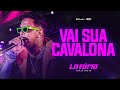 VAI SUA CAVALONA - LA FÚRIA (CD TARJA PRETA)