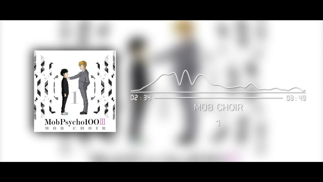 Mob Psycho 100 Season 3 Opening | MOB CHOIR - 1 (Official Instrumental)