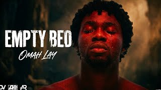 Empty Bed - Omah lay (Official Lyrics Video)