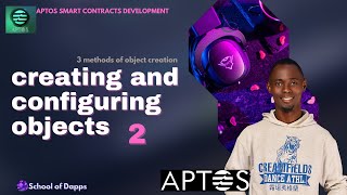How to Create and Configure Objects in the Aptos Framework: A Step-by-Step Guide (Part 2 Series)