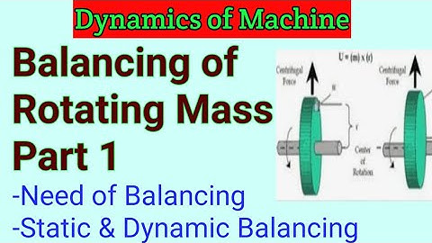 Balancing Part 1|Balancing of rotating mass| Dynamics of Machine| Need of balancing| DOM| Balancing
