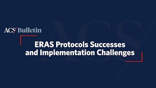 ERAS Protocols Successes and Implementation Challenges
