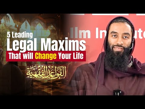 5 Leading Legal Maxims القَوَاعدُ الفِقْهيَةُ الكُبْرَى - Ust Abu Taymiyyah — Islamic talk by Abu Taymiyyah 