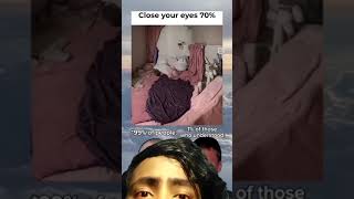 Close Your Eyes 70 %