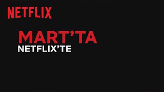 Bu ay Netflix Türkiye'de neler var? | Mart 2021 Resimi