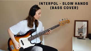 Interpol - Slow Hands (bass cover)