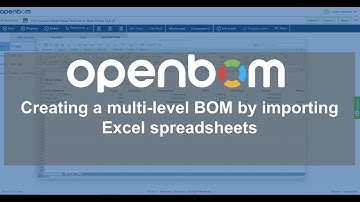 OpenBOM: Creating a multi level BOM by importing Excel spreadsheets