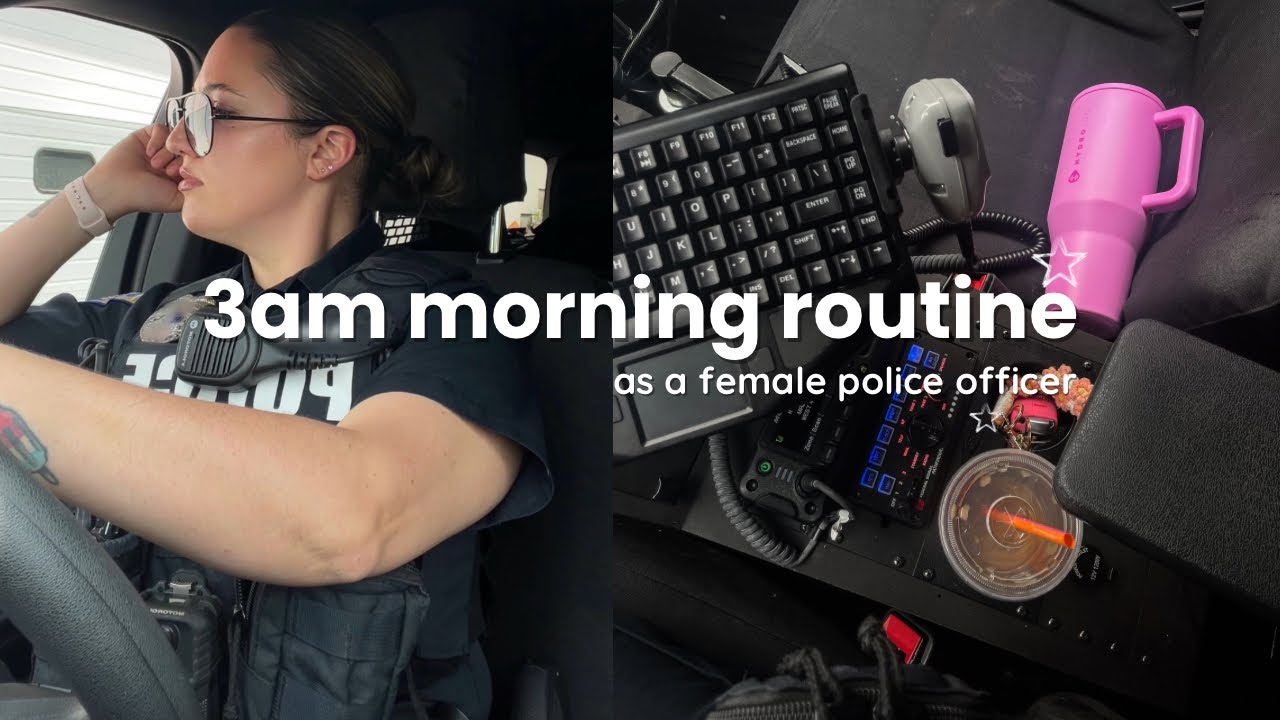 Polic Time Routine 3AM Morning Routine as a Police Officer | How I prepare for a day shift ...
