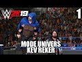 Wwe 2k19  mode univers avec kev reker  pisode 1  je te lai promis