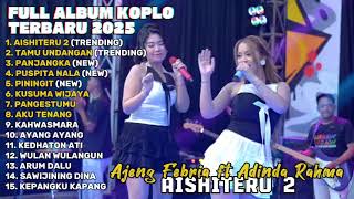 Download Lagu AISHITERU 2 - AJENG FEBRIA FT ADINDA RAHMA FULL ALBUM TERBARU DANGDUT KOPLO TERBARU 2025 MP3