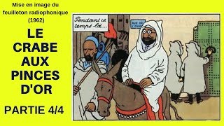 Episode 4 LE CRABE AUX PINCES D'OR