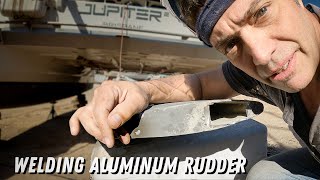 WELDING ALUMINUM RUDDER - WHAT WENT WRONG?