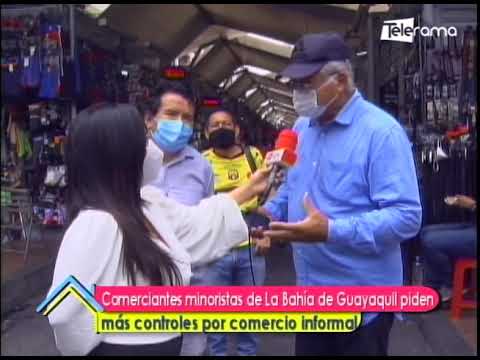 Comerciantes minoristas de La Bahía de Guayaquil piden más controles por comercio informal