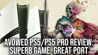 Avowed PS5/PS5 Pro - DF Review - Excellent Game, Decent Port, Light on Pro Upgrades