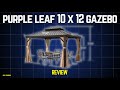 Purple Leaf 10 X 12 Gazebo Assembly Instructions &amp; Review! Worth It Or Not?
