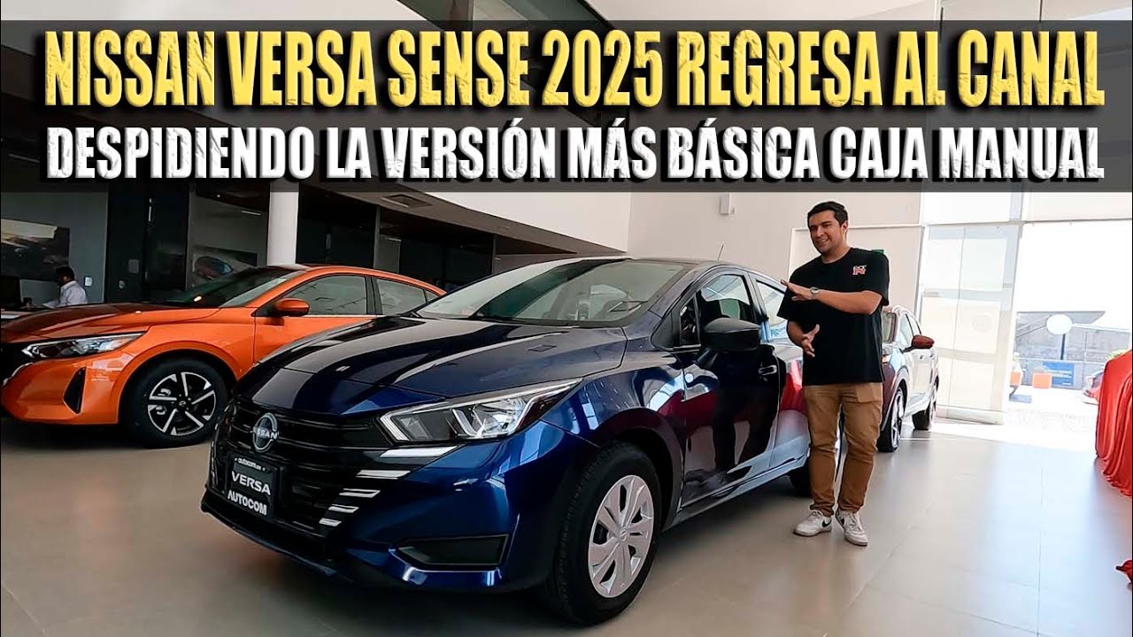 NISSAN VERSA SENSE 2025 🔴 LA VERSIÓN BÁSICA LLEGA AL CANAL
