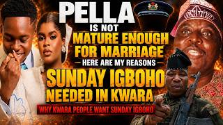 PELLA IS NOT MATURE ENOUGH FOR MARRIAGE HERE IS MY WHY AND THE REASON SUNDAY IGBOHO IS NEED IN KWARA