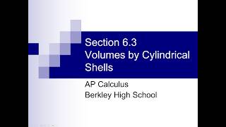 Secton 6.3: Volumes by Cylindrical Shells