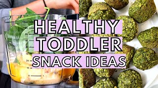 BEST HEALTHY TODDLER SNACK IDEAS | homemade \u0026 store bought nutritionist approved snacks for toddler