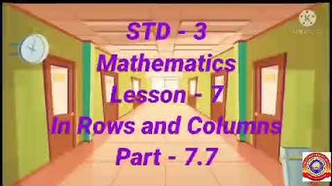 Standard 3  Mathematics Lesson - 7  Part - 7 In Rows and Columns.