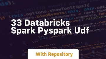 33 databricks spark pyspark udf