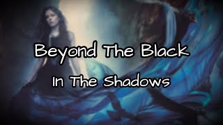 Beyond The Black - In The Shadows (Lyric)