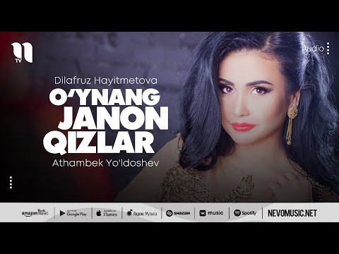 Dilafruz Hayitmetova va Athambek Yo'ldoshev — O'ynang janon qizlar (music version)