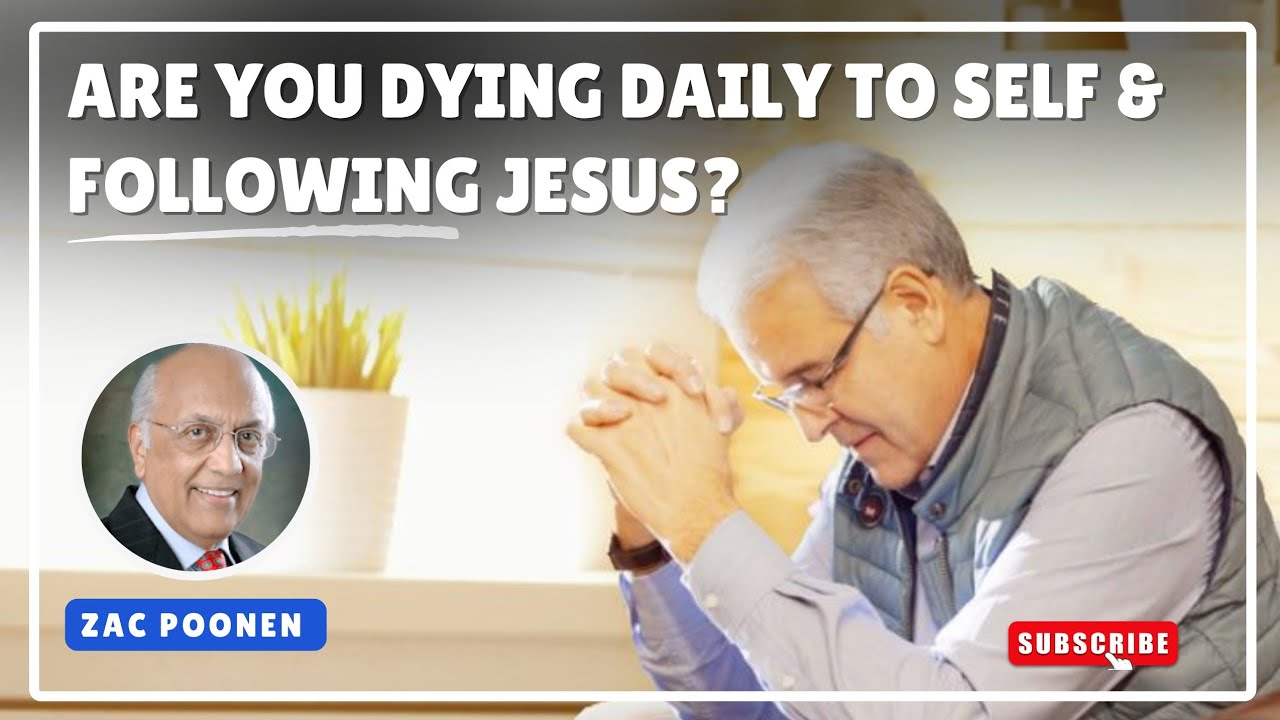 Are You Dying Daily To Self & Following Jesus? #zacpoonen #dietoself #liveforchrist #christcentered 