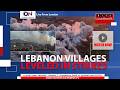 Villages Destroyed in Southern Lebanon Amid Israeli Strikes