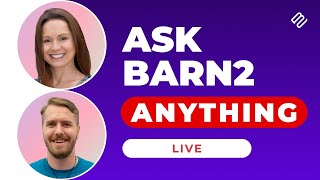 Ask Barn2 Anything - Live Q&A