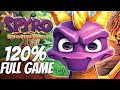 Spyro Reignited Trilogy - Walkthrough 120% Complete All Dragons, All Gems, All Eggs FULL GAME