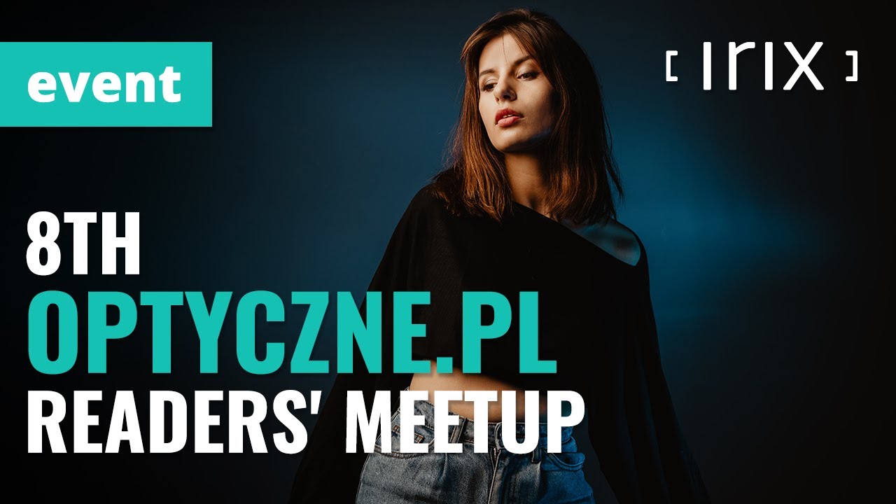 Irix team at 8th Optyczne.pl Readers' Meetup