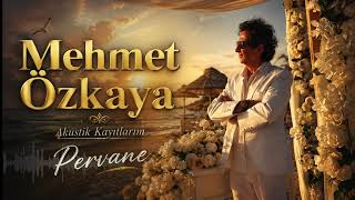 Mehmet Özkaya - Pervane (Bana Ellerini Ver) Akusti̇k Kayitlarim