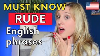 11 common rude English phrases you NEED to be aware of