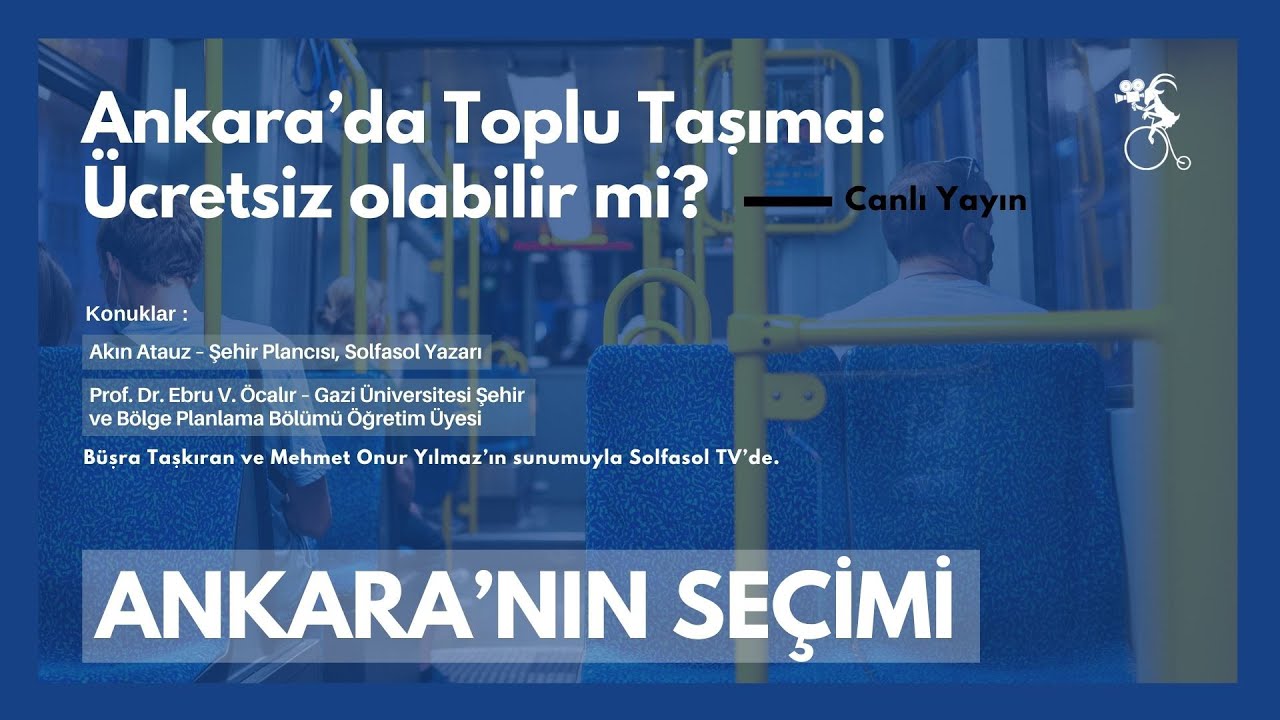 ANKARA'NIN SEÇİMİ: Ankara'da Toplu Taşıma Ücretsiz Olabilir mi?