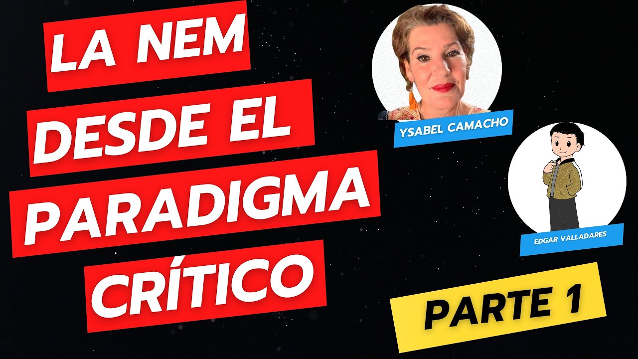 LA NUEVA ESCUELA MEXICANA DESDE EL PARADIGMA CRÍTICO