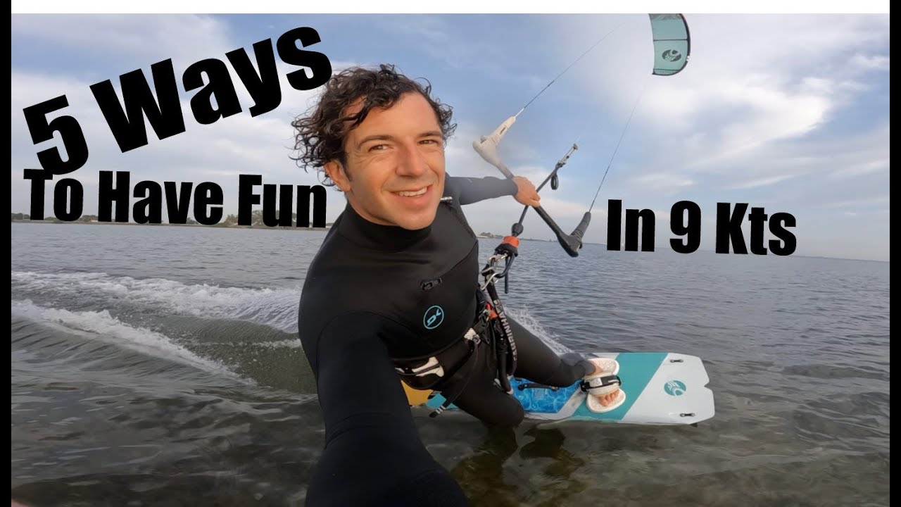 5 Ways to Have Fun Kiteboarding in 9 kts