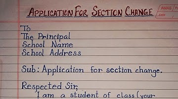 Write an application for a change of section ||application for section change in English